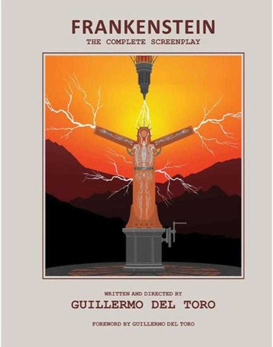 Frankenstein The Complete Screenplay Hardcover Written And Directed By Guillermo Del Toro